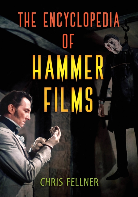 The Encyclopedia of Hammer Films, Hardback Book