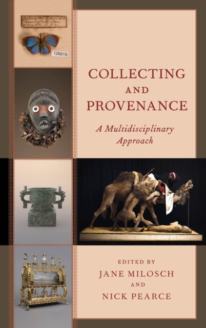 Collecting and Provenance : A Multidisciplinary Approach, Paperback / softback Book