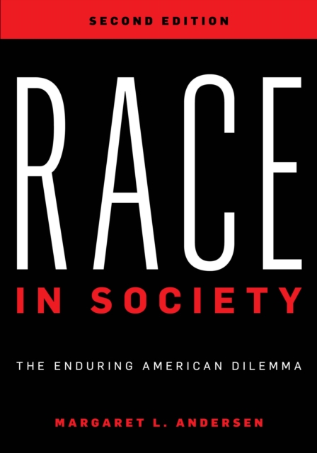 Race in Society : The Enduring American Dilemma, Paperback / softback Book