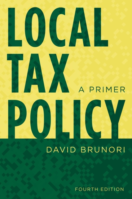 Local Tax Policy : A Primer, PDF eBook