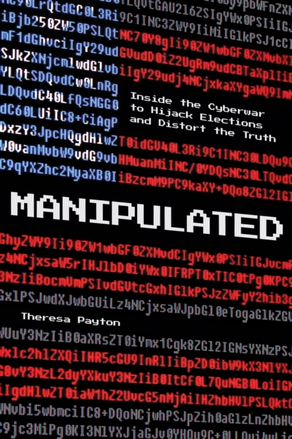 Manipulated : Inside the Cyberwar to Hijack Elections and Distort the Truth, Hardback Book