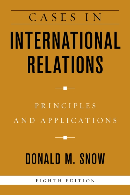 Cases in International Relations : Principles and Applications, Hardback Book