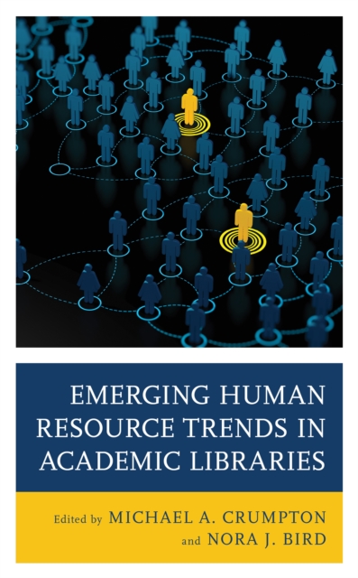 Emerging Human Resource Trends in Academic Libraries, Paperback / softback Book