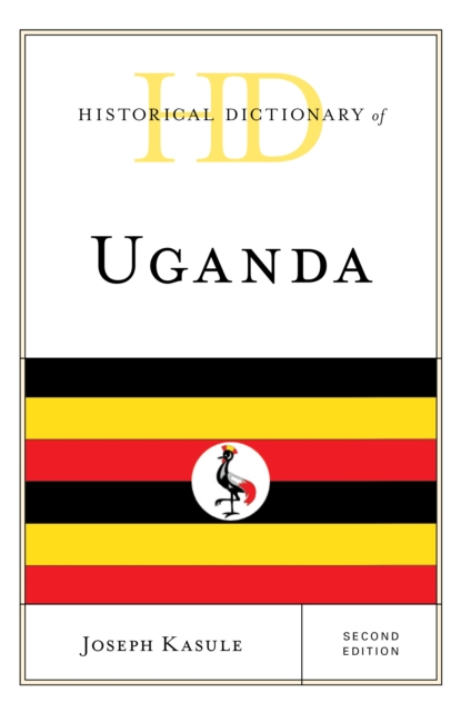 Historical Dictionary of Uganda, Hardback Book