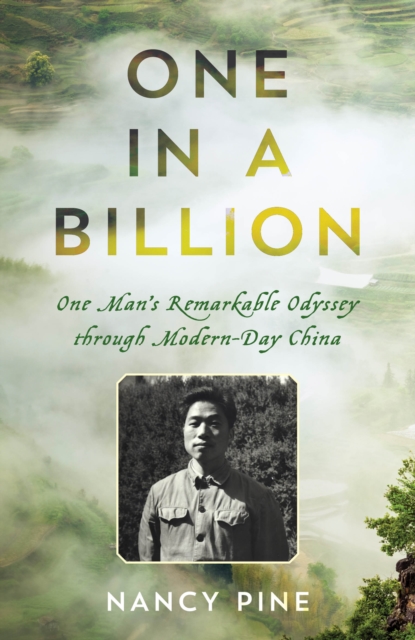 One in a Billion : One Man's Remarkable Odyssey through Modern-Day China, Hardback Book