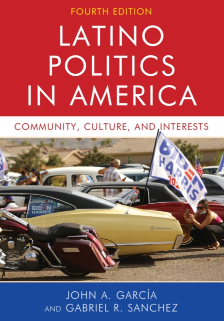Latino Politics in America : Community, Culture, and Interests,  Book