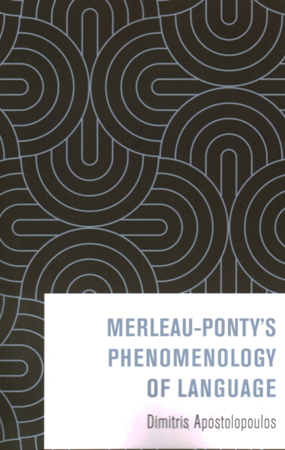 Merleau-Ponty's Phenomenology of Language, Paperback / softback Book