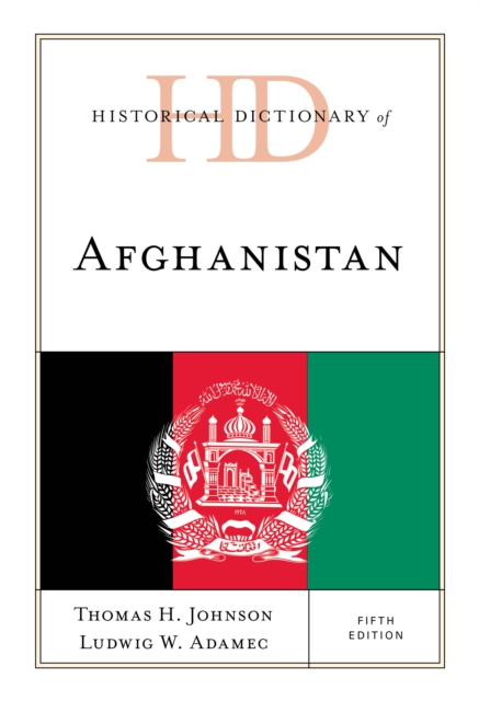 Historical Dictionary of Afghanistan, Hardback Book