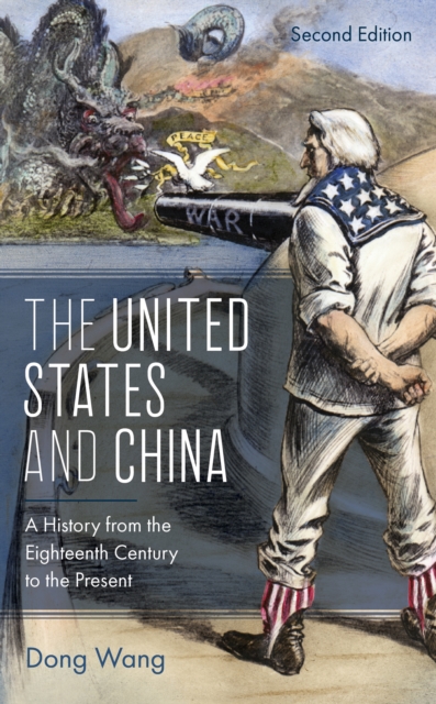 The United States and China : A History from the Eighteenth Century to the Present, Paperback / softback Book