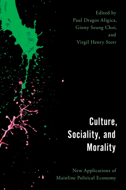 Culture, Sociality, and Morality : New Applications of Mainline Political Economy, Hardback Book