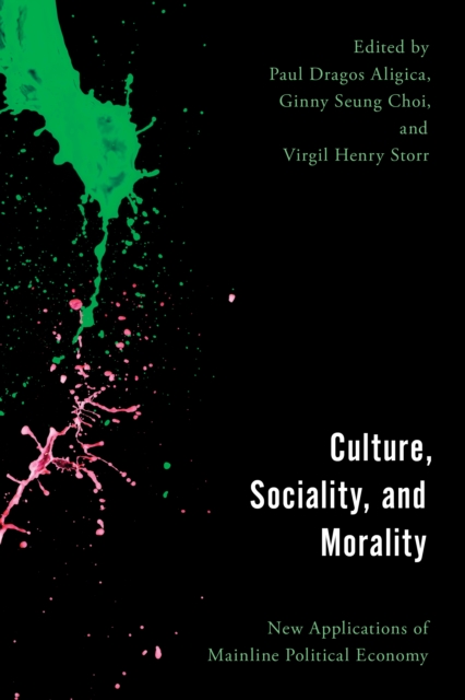 Culture, Sociality, and Morality : New Applications of Mainline Political Economy, Paperback / softback Book