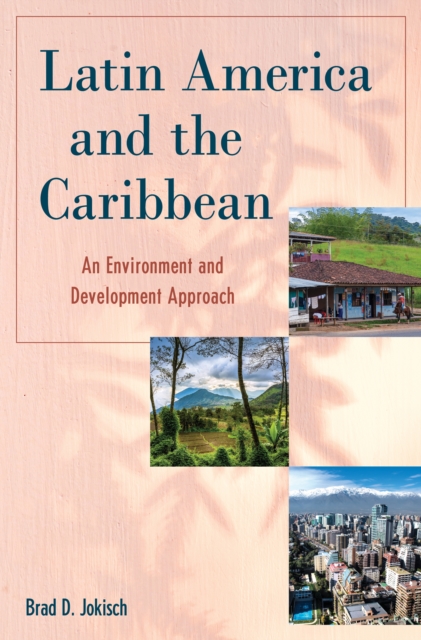 Latin America and the Caribbean : An Environment and Development Approach, Paperback / softback Book