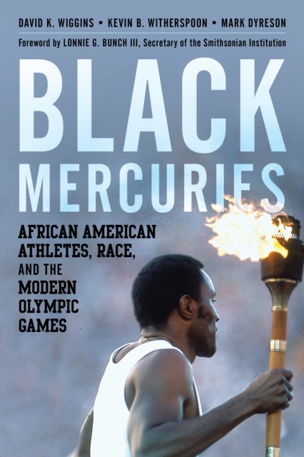 Black Mercuries : African American Athletes, Race, and the Modern Olympic Games, Hardback Book