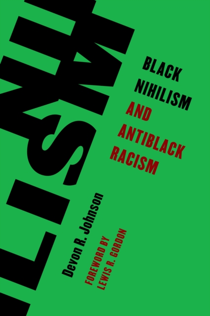 Black Nihilism and Antiblack Racism, Hardback Book