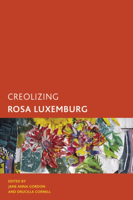 Creolizing Rosa Luxemburg, Paperback / softback Book