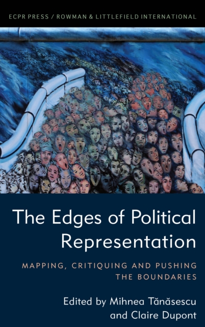 The Edges of Political Representation : Mapping, Critiquing and Pushing the Boundaries, Paperback / softback Book