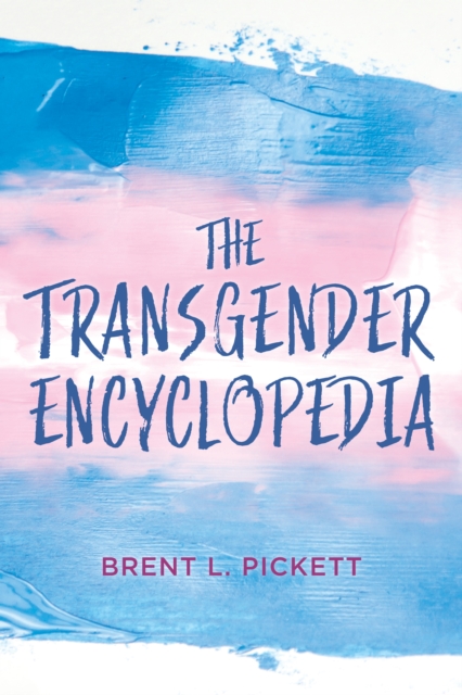 The Transgender Encyclopedia, Hardback Book