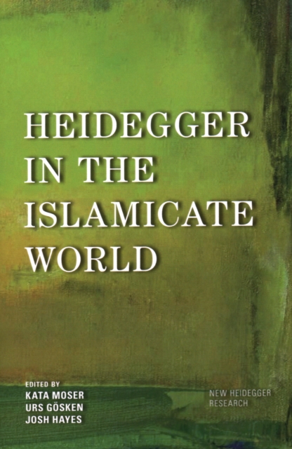 Heidegger in the Islamicate World, Paperback / softback Book