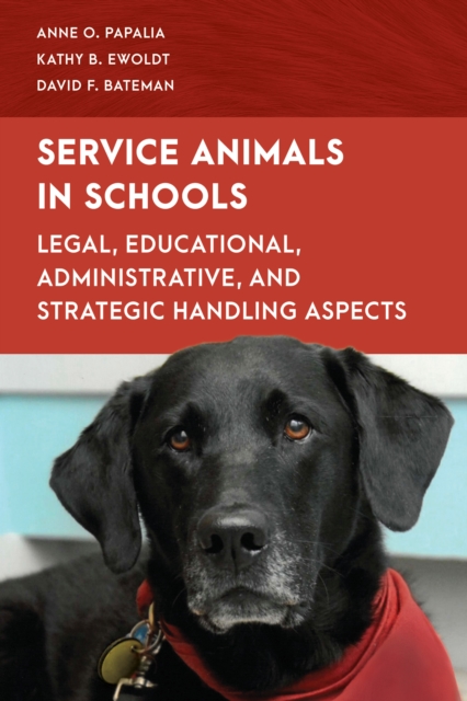 Service Animals in Schools : Legal, Educational, Administrative, and Strategic Handling Aspects, Hardback Book