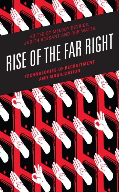 Rise of the Far Right : Technologies of Recruitment and Mobilization, Paperback / softback Book
