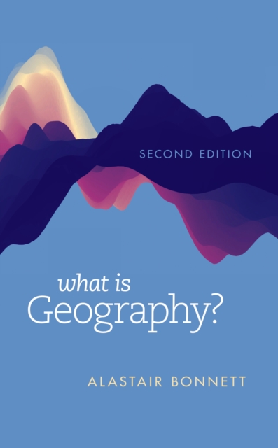 What Is Geography?, Hardback Book