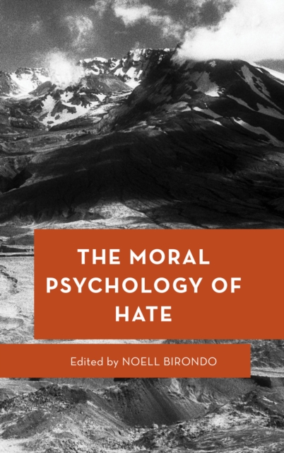 The Moral Psychology of Hate, Hardback Book