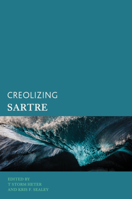 Creolizing Sartre, Hardback Book