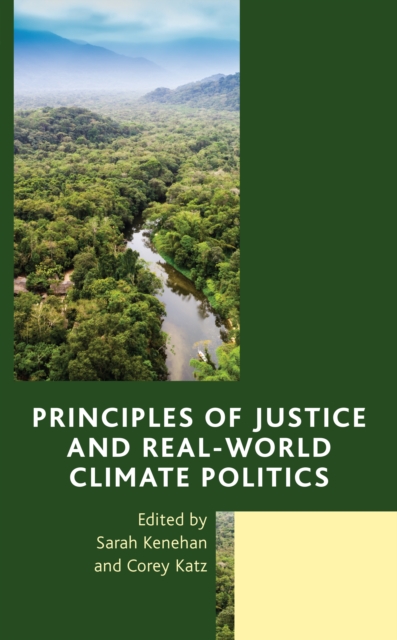 Principles of Justice and Real-World Climate Politics, Paperback / softback Book