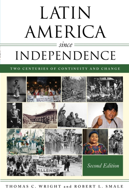 Latin America since Independence : Two Centuries of Continuity and Change, Paperback / softback Book
