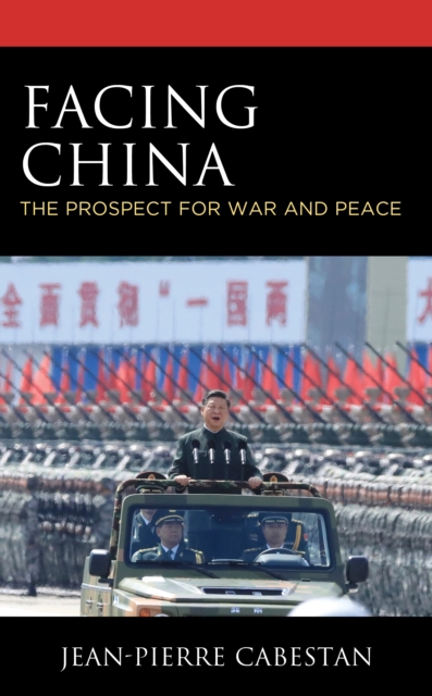 Facing China : The Prospect for War and Peace, Paperback / softback Book