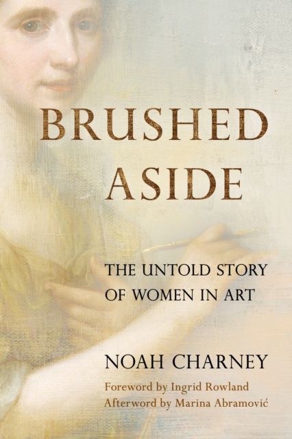 Brushed Aside : The Untold Story of Women in Art, Hardback Book