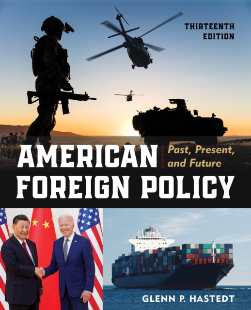 American Foreign Policy : Past, Present, and Future, Paperback / softback Book