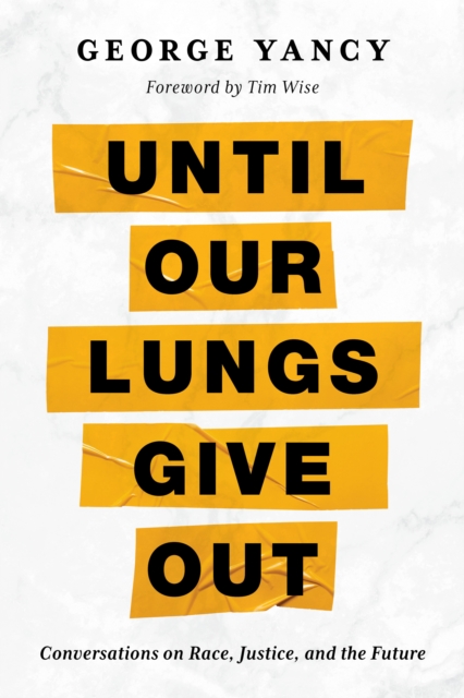 Until Our Lungs Give Out : Conversations on Race, Justice, and the Future, Hardback Book