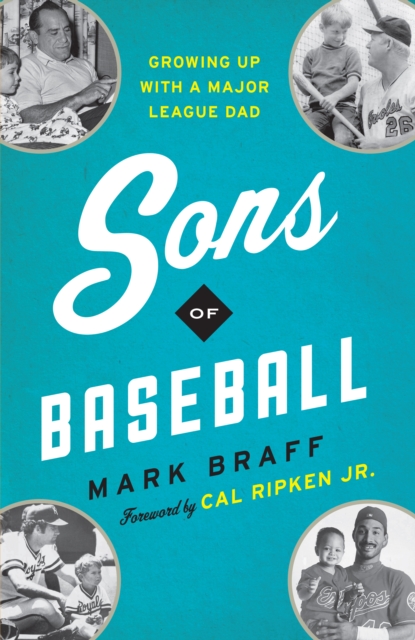 Sons of Baseball : Growing Up with a Major League Dad, Hardback Book