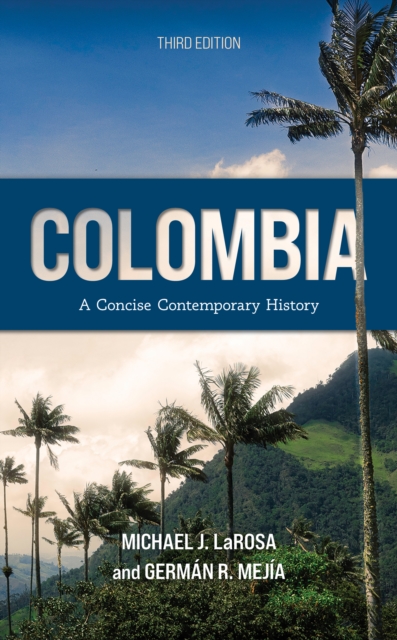 Colombia : A Concise Contemporary History, Hardback Book
