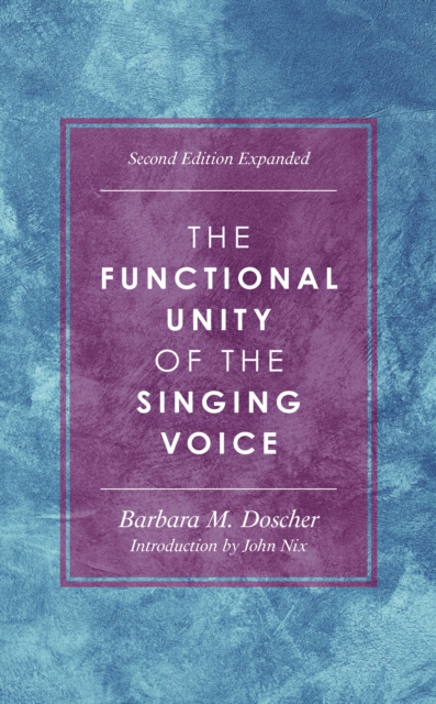 The Functional Unity of the Singing Voice, Paperback / softback Book