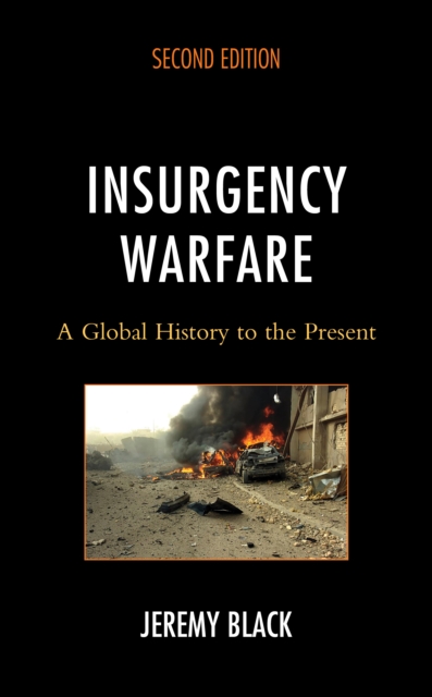Insurgency Warfare : A Global History to the Present, Paperback / softback Book