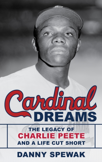 Cardinal Dreams : The Legacy of Charlie Peete and a Life Cut Short, Hardback Book
