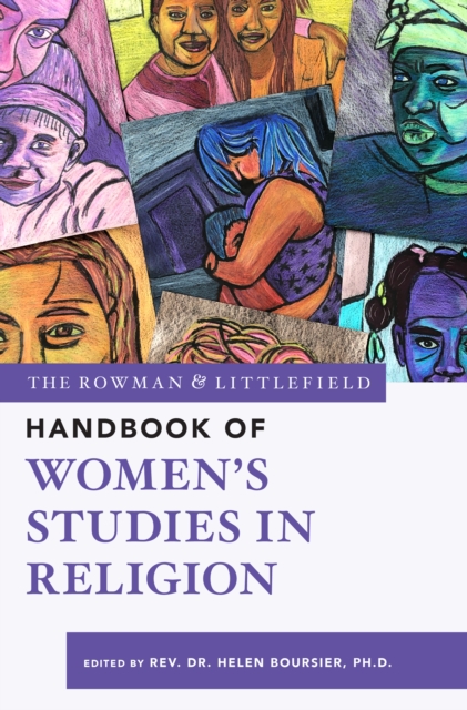 The Rowman & Littlefield Handbook of Women’s Studies in Religion, Paperback / softback Book