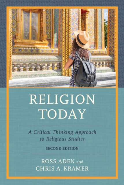 Religion Today : A Critical Thinking Approach to Religious Studies, Hardback Book