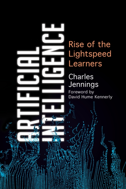 Artificial Intelligence : Rise of the Lightspeed Learners, Paperback / softback Book
