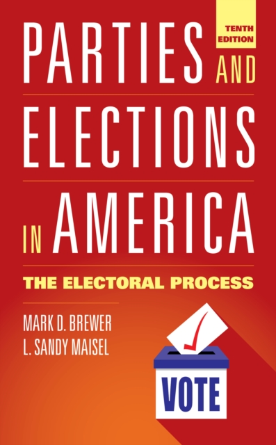 Parties and Elections in America : The Electoral Process, Hardback Book