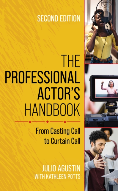 The Professional Actor's Handbook : From Casting Call to Curtain Call, Paperback / softback Book