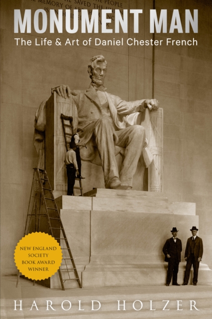 Monument Man : The Life & Art of Daniel Chester French, Paperback / softback Book