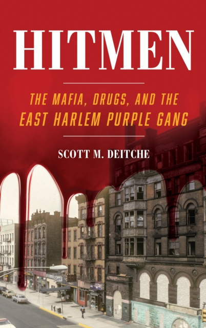 Hitmen : The Mafia, Drugs, and the East Harlem Purple Gang, Paperback / softback Book