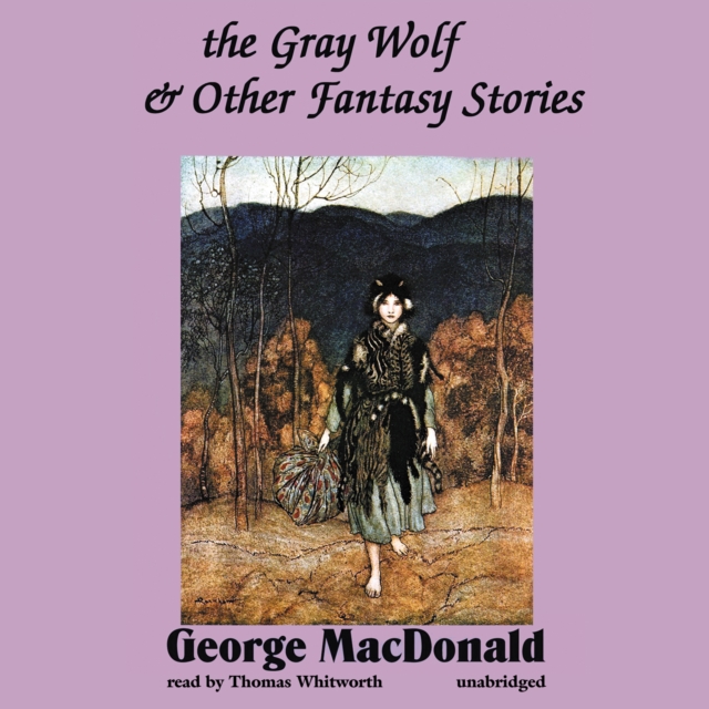 The Gray Wolf, and Other Fantasy Stories, eAudiobook MP3 eaudioBook