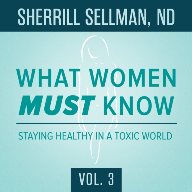 What Women MUST Know, Vol. 3, eAudiobook MP3 eaudioBook