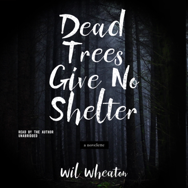 Dead Trees Give No Shelter : A Novelette, eAudiobook MP3 eaudioBook