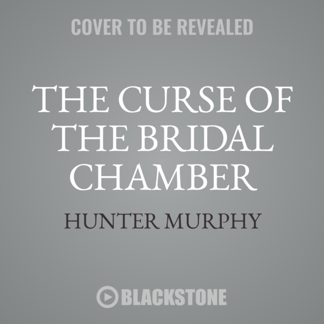 The Curse of the Bridal Chamber, eAudiobook MP3 eaudioBook