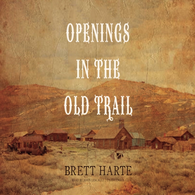 Openings in the Old Trail, eAudiobook MP3 eaudioBook